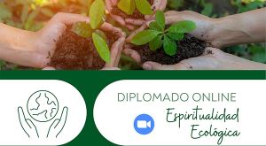Diplomado sobre espiritualidad ecológica